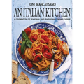 An Italian Kitchen: A Celebration of Seasonal and Traditional Italian Cuisine - Hardcover