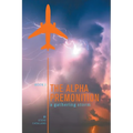 The Alpha Premonition: Book 1: A Gathering Storm - Paperback
