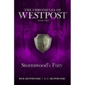 Stormwood's Fury: The Chronicles of Westpost Book 2 - Paperback