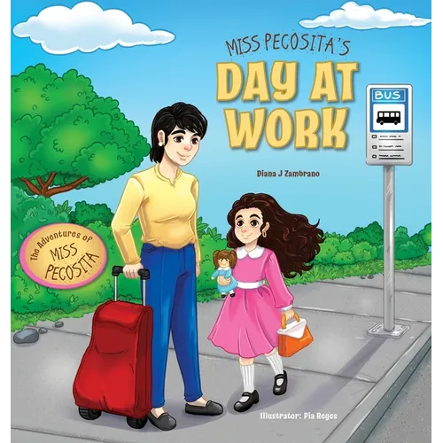 Miss Pecosita's Day at Work - Hardcover