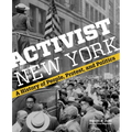 Activist New York: A History of People, Protest, and Politics - Hardcover