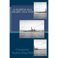 A North Sea Diary, 1914-1918 - Paperback