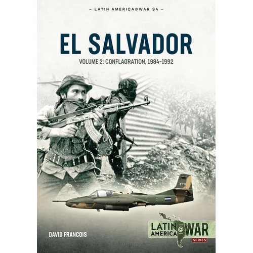 El Salvador: Volume 2: Conflagration, 1984-1992 - Paperback