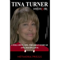 Tina Turner Memoir: A Well Spent Life - The Great Story of Anna Mae Bullock - Paperback