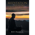 Meditation to Healing Freedom thru Infinite Love - Paperback