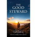 The Good Steward: Biblical Principles of Wealth Management - Hardcover