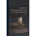 Manuel Homoeopathique D'Obstétrique - Hardcover