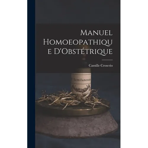 Manuel Homoeopathique D'Obstétrique - Hardcover