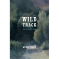 Wild Track: New and Selected Poems - Paperback
