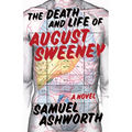 The Death and Life of August Sweeney - Paperback