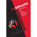In Defiance of Boundaries: Anarchism in Latin American History - Paperback