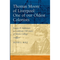 Thomas Moore of Liverpool: One of our Oldest Colonists. Essays & Addresses to Celebrate 150 years of Moore College - Paperback
