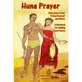 Huna Prayer: Using Huna Prayer To Heal Your Self And Others: A Workbook for Building Huna Prayers - Paperback