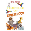 In Defense of Animalhood - Hardcover