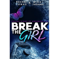 Break the Girl: An Enemies-to-Lovers Sports Romance - Paperback