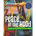 Peace in the Hood: Working with Gang Members to End the Violence - Paperback
