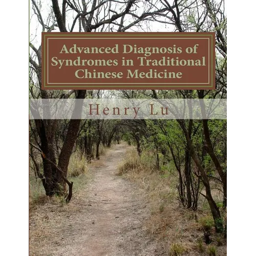 Advanced Diagnosis of Syndromes in Traditional Chinese Medicine - Paperback