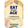 Eat for Your Age: What You Should Eat at Different Ages as You Grow - Paperback