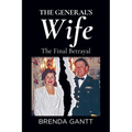 The General's Wife: The Final Betrayal - Paperback