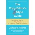 The Copy Editor's (Life)Style Guide: Maintaining Your Joy (and Sanity) in a Rapidly Changing Profession - Paperback