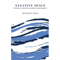 Negative Space: Stories of Migration, Marriage, and Meaning - Paperback