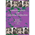 Cultural Practices and Transitions in Education - Paperback