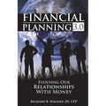 Financial Planning 3.0: Evolving Our Relationships with Money - Paperback
