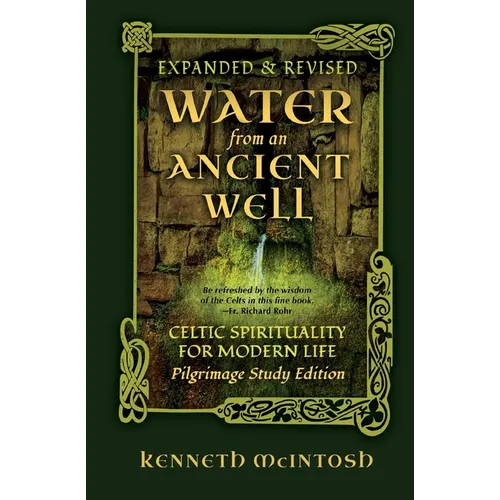 Water from an Ancient Well: Celtic Spirituality for Modern Life: Pilgrimage Study Edition - Paperback
