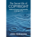 The Secret Life of Copyright - Hardcover