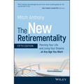 The New Retirementality: Planning Your Life and Living Your Dreams...at Any Age You Want - Paperback