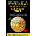 Bitcoin and Cryptocurrency Trading for Beginners 2021: Blockchain, Cryptocurrency, Wallets, Trading, Leverage, Security for a dummy/beginner - Paperback