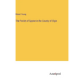 The Parish of Spynie in the County of Elgin - Hardcover