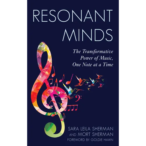 Resonant Minds: The Transformative Power of Music, One Note at a Time - Hardcover