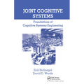 Joint Cognitive Systems: Foundations of Cognitive Systems Engineering - Paperback