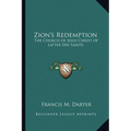 Zion's Redemption: The Church of Jesus Christ of Latter Day Saints - Paperback