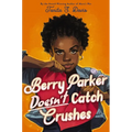 Berry Parker Doesn't Catch Crushes - Hardcover