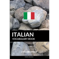 Italian Vocabulary Book: A Topic Based Approach - Paperback