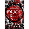 Tonight, I Bleed - Paperback