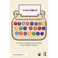 Teaching the Anti-Essay: 18 Creative Nonfiction Essay Prompts for the English Classroom - Paperback