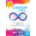 Leadership Lives...: In the Infinite Space Between Management and Skill Set - Paperback