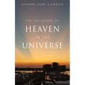 The Location of Heaven in the Universe - Paperback