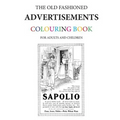 The Old Fashioned Advertisements Colouring Book - Paperback
