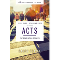 Acts Bible Study Guide Plus Streaming Video: The Revolution of Faith - Paperback