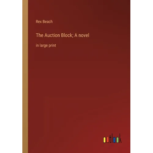 The Auction Block; A novel: in large print - Paperback