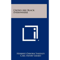 Crows Are Black Everywhere - Hardcover