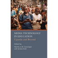 Media Technology in Education: Uganda and Beyond - Hardcover