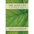 One Good Life: Hard Work, Some Luck, and Much Fun - Paperback