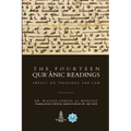 The Fourteen Quranic Readings: Impact on Theology and Law - Paperback