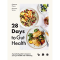 28 Days to Gut Health: A Practical Guide to Improve Your Gut Health and Well-Being - Hardcover
