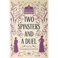 Two Spinsters and a Duel: Large Print Edition - Paperback